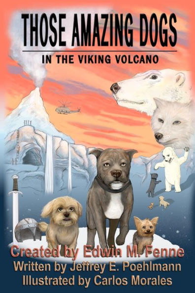 Those Amazing Dogs Book Two: In the Viking Volcano: Book Two of the Those Amazing Dogs Series