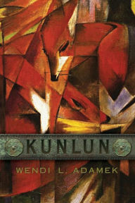 Title: Kunlun, Author: Wendi L Adamek