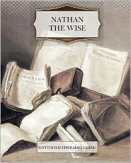 Title: Nathan the Wise, Author: Gotthold Ephraim Lessing