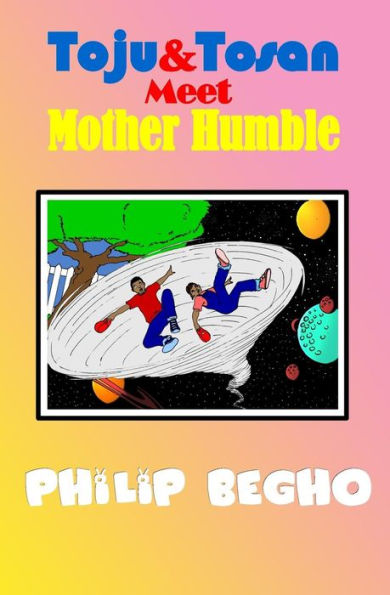 Toju & Tosan Meet Mother Humble: Bible Land Series