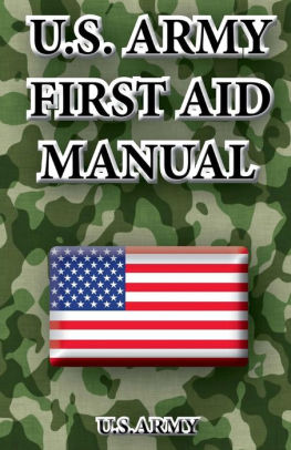 U.S.Army First Aid Manual by U.S. Army, Paperback | Barnes & Noble®