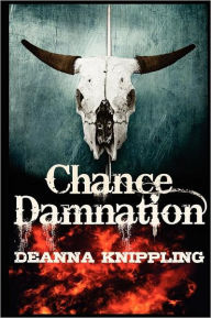 Title: Chance Damnation, Author: Deanna Knippling
