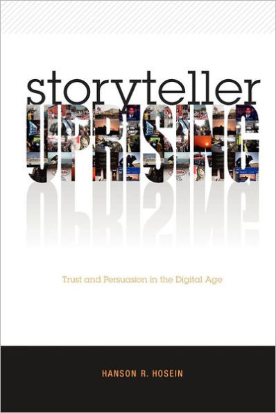 Storyteller Uprising: Trust & Persuasion in the Digital Age