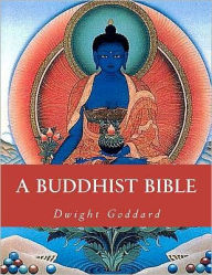 Title: A Buddhist Bible, Author: Dwight Goddard