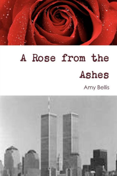 A Rose from the Ashes