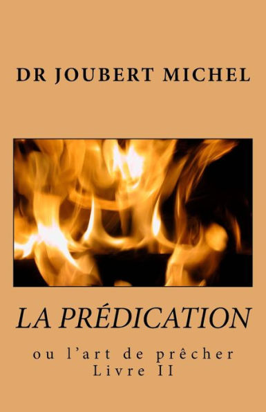 La Predication: Source d'Interpretation Biblique