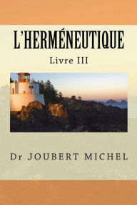 Title: L'Hermeneutique: Source d'Interpretation Biblique, Author: Joubert Michel