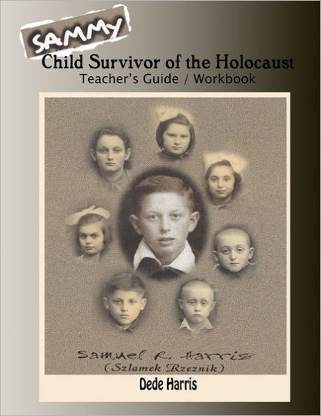 Sammy: Child Survivor of the Holocaust Teachers Guide and Workbook