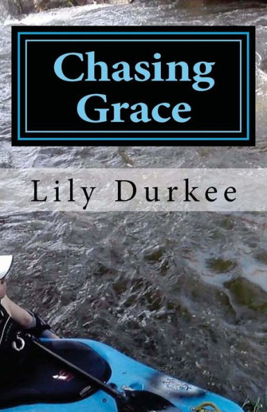 Chasing Grace: A Novel