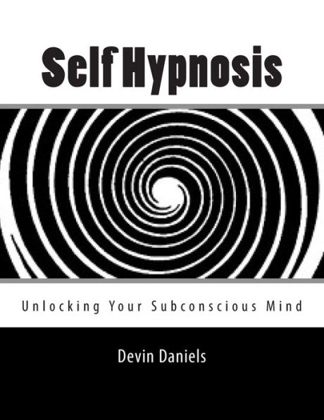 Self Hypnosis: Unlocking Your Subconscious Mind