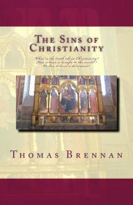 Title: The Sins of Christianity, Author: Thomas Brennan