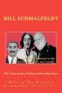 Why I Hate America, Freedom and Everything Decent: More of My Marxist, Communist, Fascist Lies