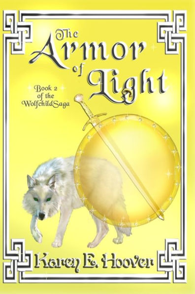 The Armor of Light: The Wolfchild Saga