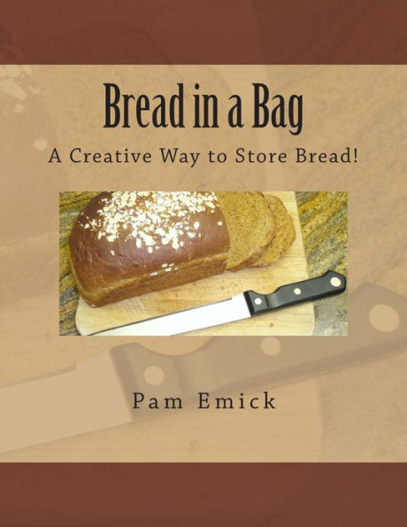 Bread in a Bag: A Creative Way to Store Bread!
