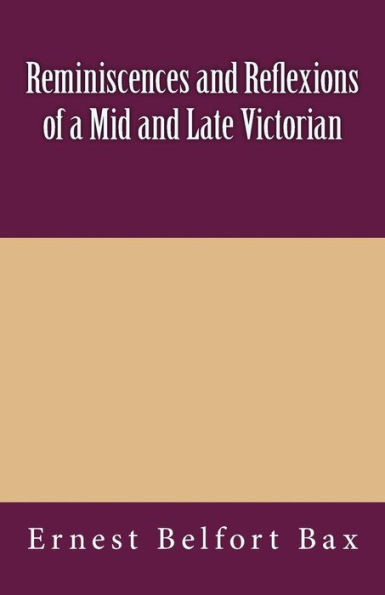 Reminiscences and Reflexions of a Mid and Late Victorian