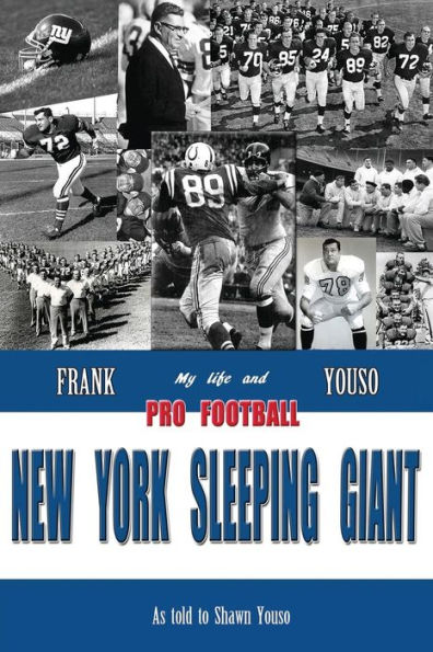 New York Sleeping Giant: My life and Pro Football