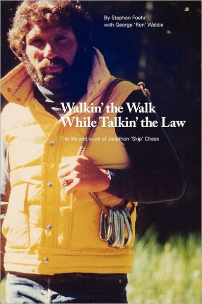 Walkin' the Walk While Talkin' the Law: The Life and Work of Jonathon "Skip" Chase