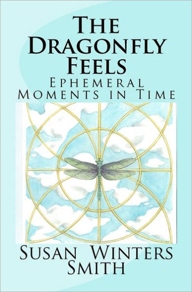 The Dragonfly Feels: Ephemeral Moments in Time