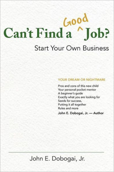 Can't Find a Good Job? - Start Your Own Business