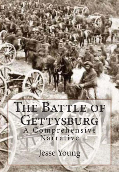 The Battle of Gettysburg: A Comprehensive Narrative