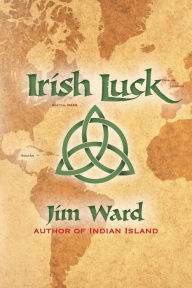 Title: Irish Luck, Author: Jim Ward