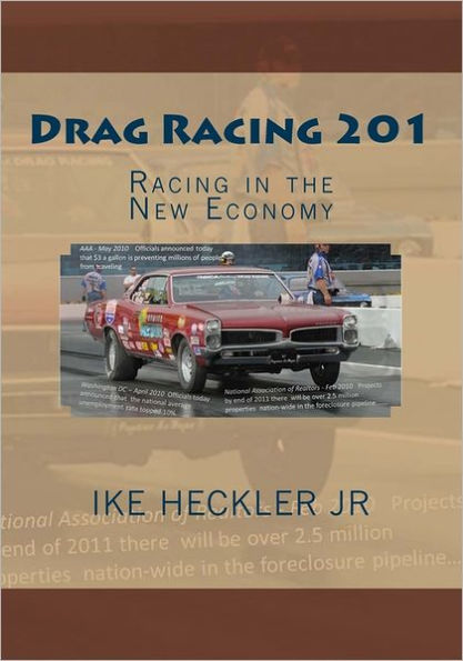 Drag Racing 201: Racing in the New Economy