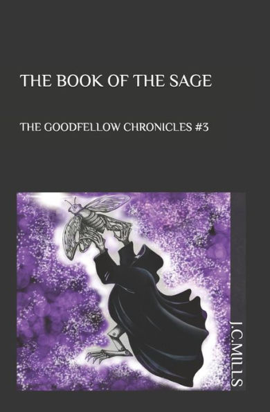 The Goodfellow Chronicles: The Book of The Sage