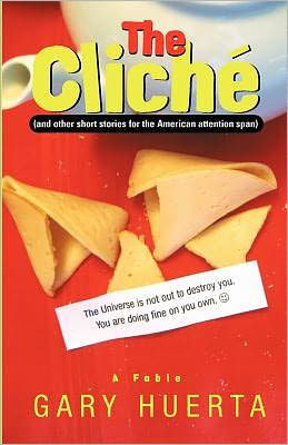 The Cliche (and other short stories for the American attention span): 2011 Redux Edition