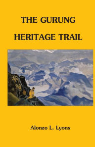 Title: The Gurung Heritage Trail, Author: Himalayan Maphouse