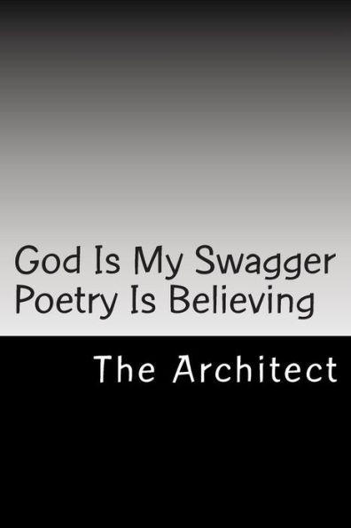 God Is My Swagger Poetry Is Believing
