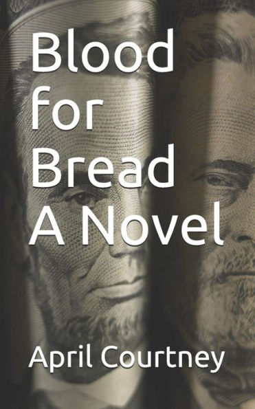 Blood for Bread a Novel