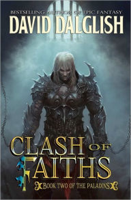Title: Clash of Faiths: The Paladins #2, Author: David Dalglish