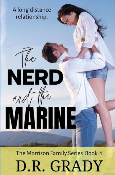 The Nerd and the Marine: The Morrison Family Series - Book 1