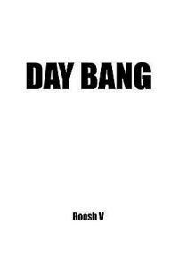 E books download free Day Bang: How to Casually Pick up Girls During the Day