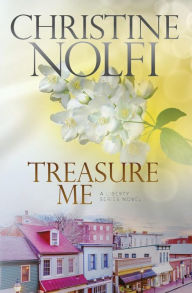 Title: Treasure Me, Author: Christine Nolfi