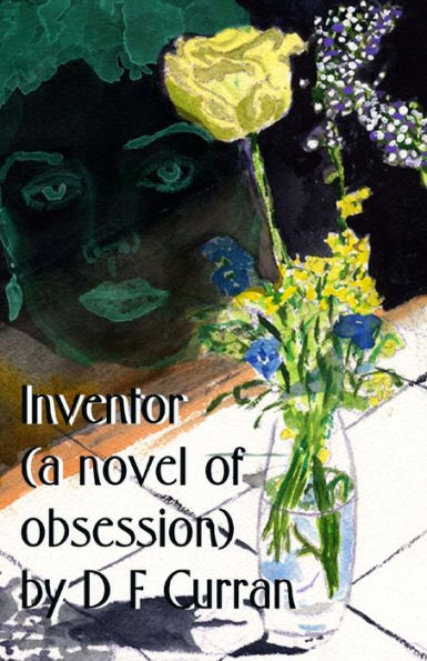 Inventor (a novel of Obsession)