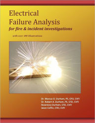 Title: Electrical Failure Analysis for Fire and Incident Investigations: with over 400 Illustrations, Author: Robert a Durham