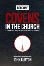 Covens in the Church: God's Plan to Change the World Is Under Attack...from Within.