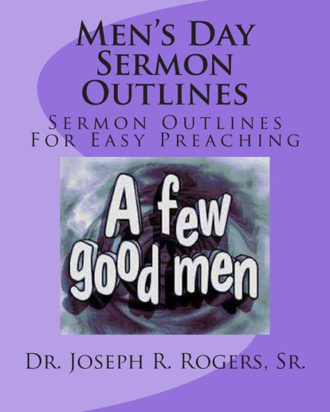 Men's Day Sermon Outlines: Sermon Outlines For Easy Preaching