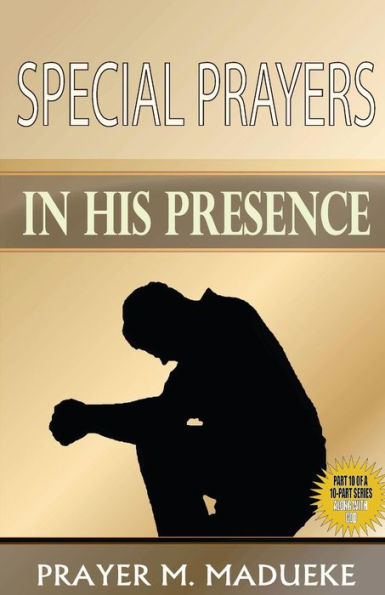 SPECIAL PRAYERS IN HIS PRESENCE