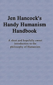 Title: Jen Hancock's Handy Humanism Handbook, Author: Jennifer Hancock