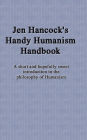 Jen Hancock's Handy Humanism Handbook