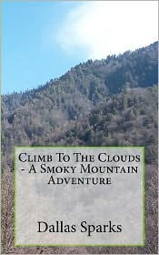 Climb To The Clouds - A Smoky Mountain Adventure