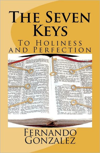 The Seven Keys: To Holiness and Perfection
