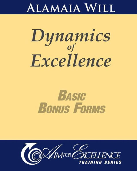 Dynamics of Excellence Basic Bonus Forms: Aim for Excellence Training Series