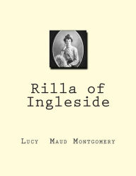 Title: Rilla of Ingleside, Author: Lucy Maud Montgomery