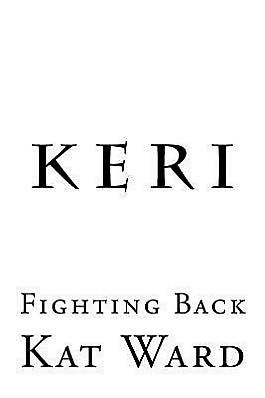 Keri: Fighting Back