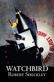 Title: Watchbird by Robert Shekley, Science Fiction, Fantasy, Author: Robert Sheckley