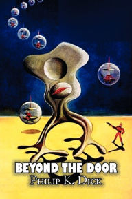 Title: Beyond the Door by Philip K. Dick, Science Fiction, Fantasy, Author: Philip K. Dick