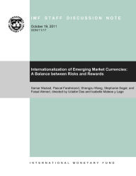 Title: Internationalization of Emerging Market Currencies--A Balance Between Risks and Rewards, Author: Mr. Faisal Ahmed